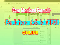 Cara Membuat Formulir Pendaftaran Sekolah Online