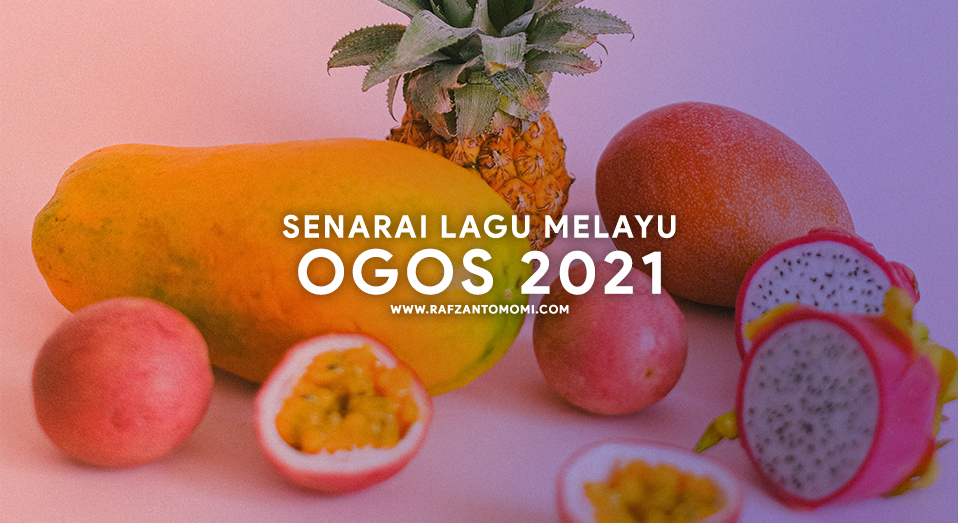 Senarai Lagu Melayu Ogos 2021