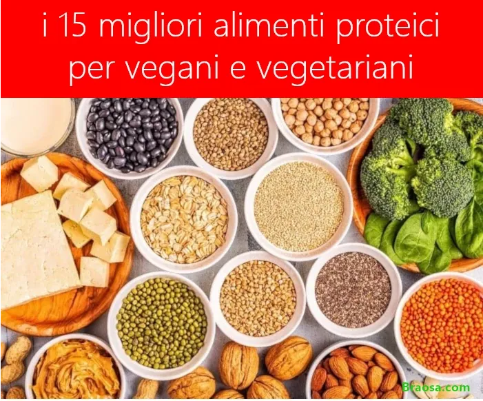 I migliori 15 alimenti ricchi di proteine per vegetariani e vagani