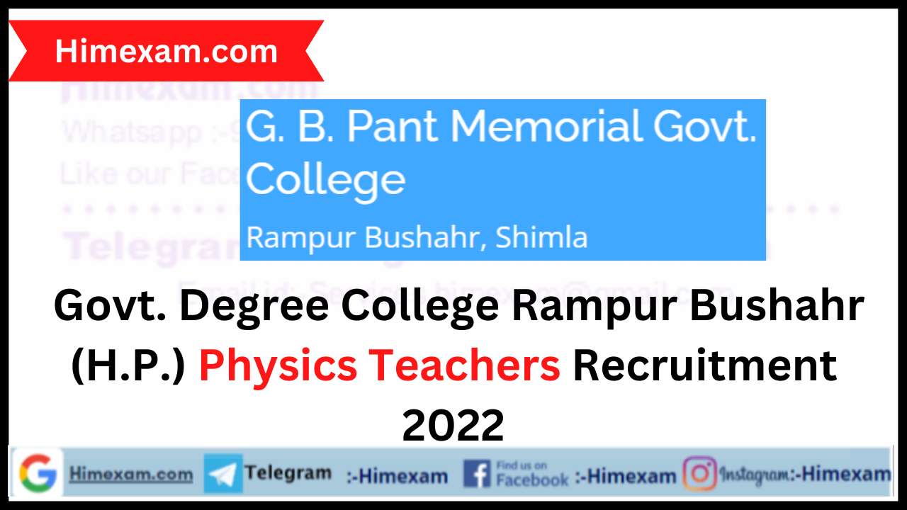 G.B. Pant Memorial Govt. Degree College Rampur Bushahr (H.P.)  Physics Teachers Recruitment 2022