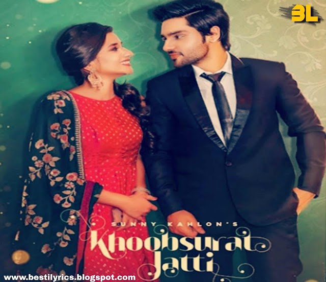 KHOOBSURAT JATTI  Lyrics Sunny Kahlon Ft.Kanika Maan | Johnyy Vick, Rammi Dodher | Punjabi Song