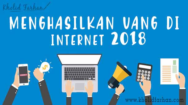 10 Cara Menghasilkan Uang di Internet 2018