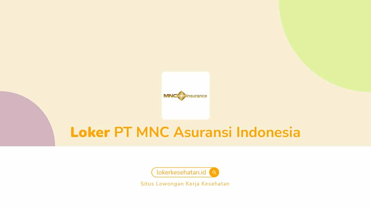 Loker PT MNC Asuransi Indonesia