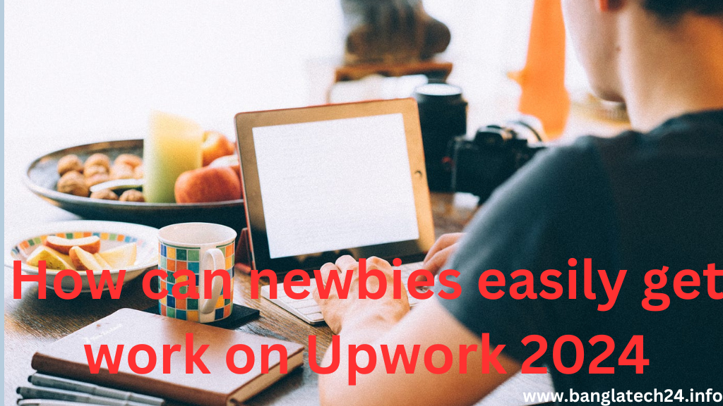 [New to Freelancing] How can Beginners easily get work on Upwork 2024
