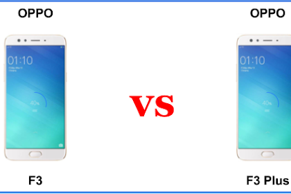 √ Oppo F3 Vs Oppo F3 Plus, Anda Pilih Yang Mana? Berikut Ini
Perbandingan Spesifikasinya