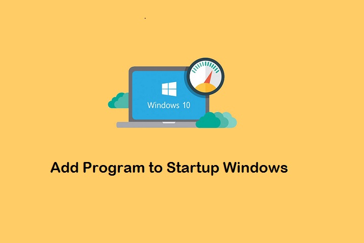 Cara Menambahkan Program Ke Startup Windows