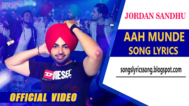 Jordan Sandhu new song Ah Munde Lyrics