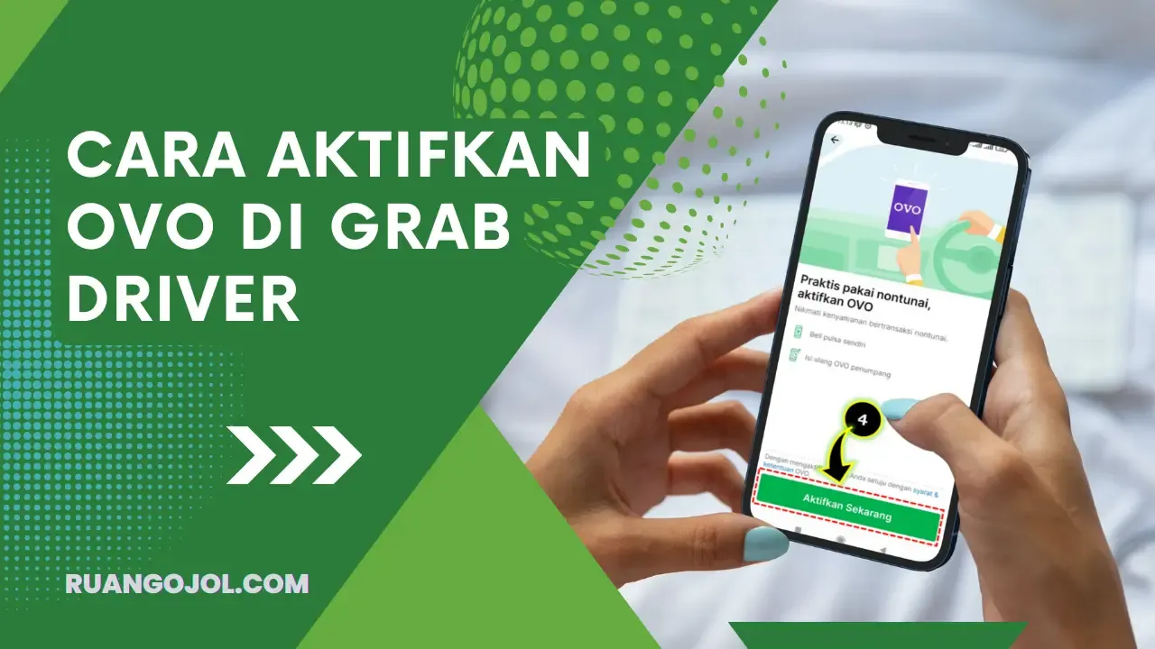 Cara Aktifkan OVO Di Grab Driver Terbaru, Mudah dan Cepat!