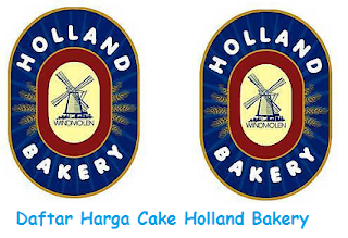 Info Daftar Harga Cake (Kue) Holland Bakery