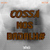 Cossa nos badalhos - Lbc Music (Kuduro Download)