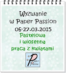 http://paperpassionpl.blogspot.com/2015/03/wyzwanie-pastelowo-i-kwiatowo.html