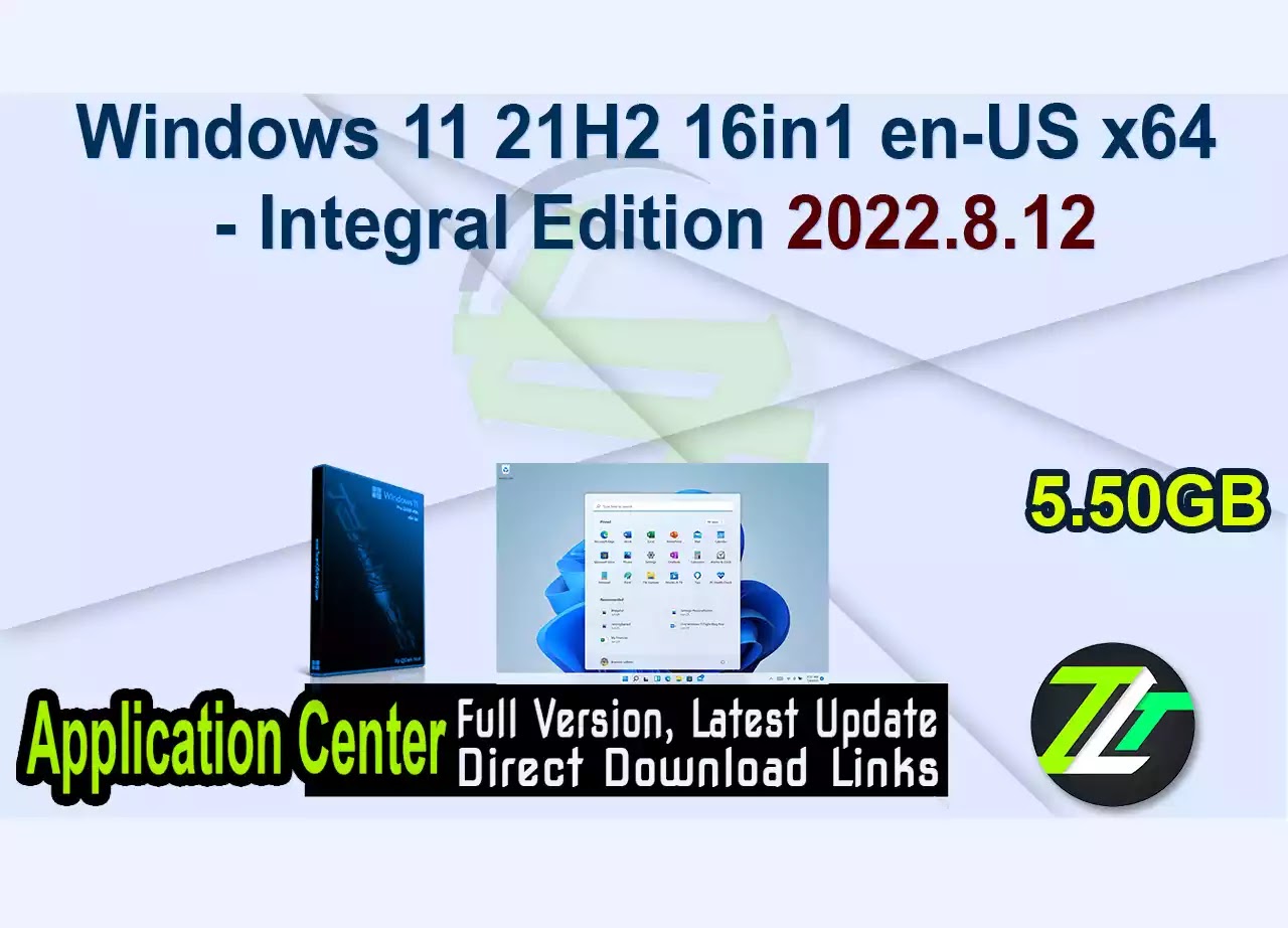 Windows 11 21H2 16in1 en-US x64 – Integral Edition 2022.8.12