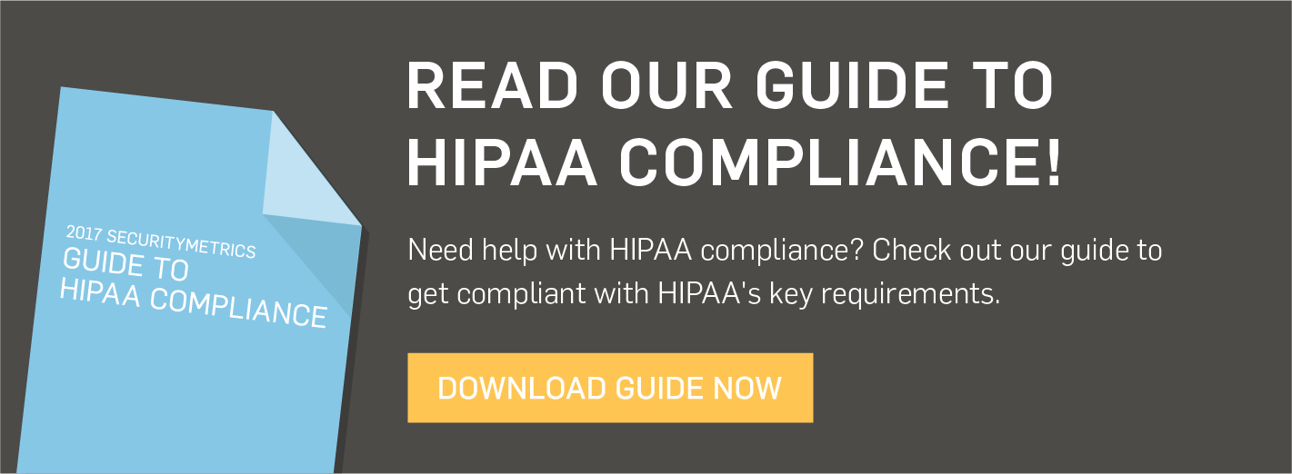 2017 SecurityMetrics Guide to HIPAA Compliance