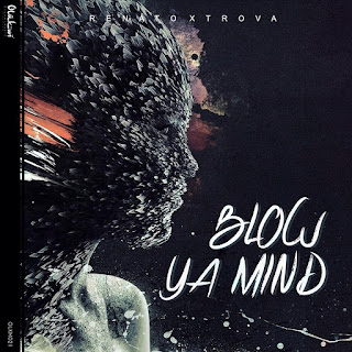 Renato xtrova - blow ya mind [download]
