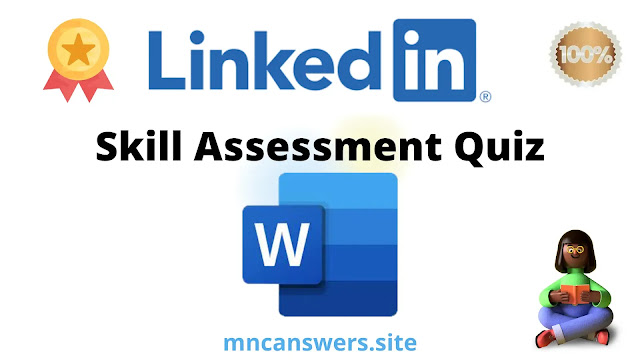 Microsoft Word Skill Assessment Quiz 2022 | LinkedIn Skill Assessment Quiz | LinkedIn | MNC Answers