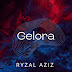 Lirik Lagu Ryzal Aziz - Gelora