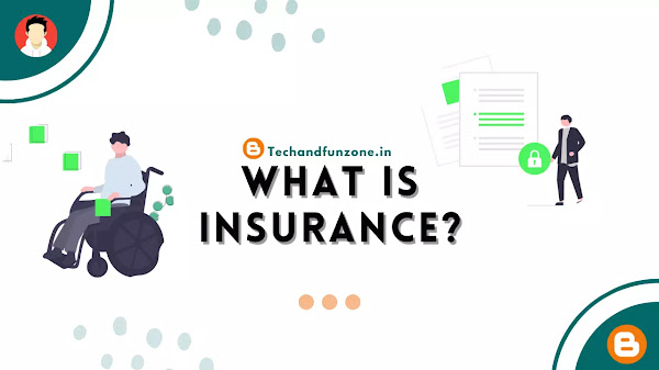 What is Insurance? Different Types of Insurance in India