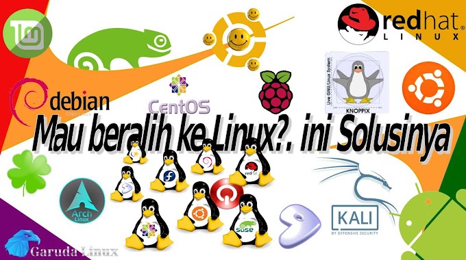 Mau beralih ke Linux?. ini Solusinya