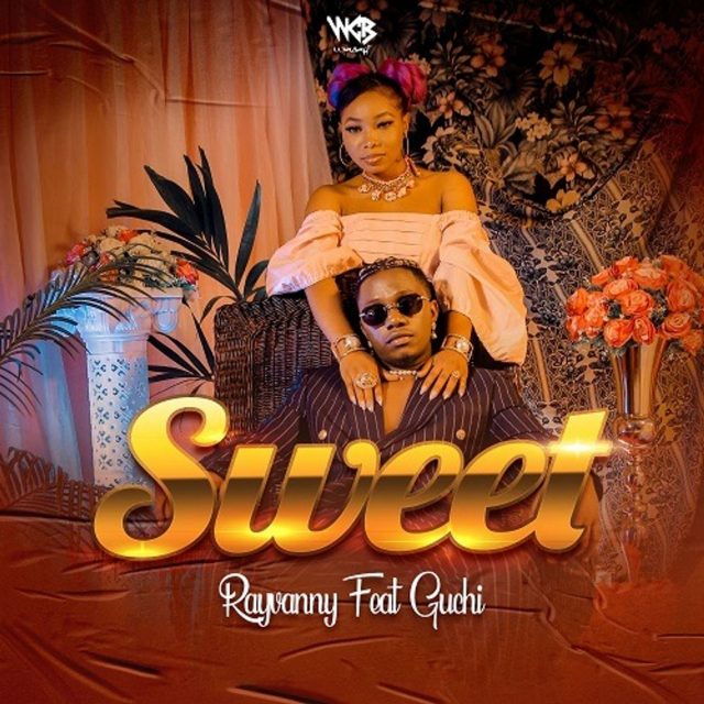  AUDIO | Rayvanny Ft Guchi - Sweet | Mp3 DOWNLOAD