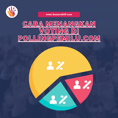 Cara Menangkan Voting di Pollingpemilu.com