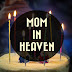 Happy Birthday Mom in Heaven: 140+ Heartfelt Wishes