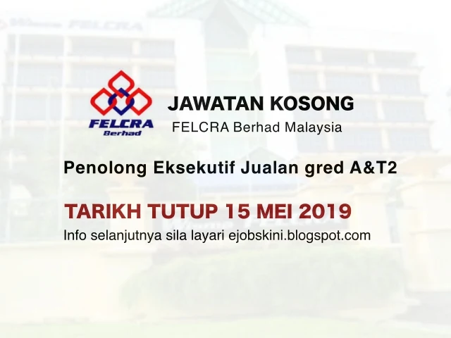 Jawatan Kosong FELCRA Berhad Mei 2019