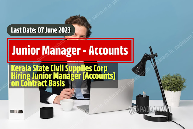 URGENTLY REQUIRED: Kerala State Civil Supplies Corporation Limited Hiring Junior Manager-Accounts (Contract)