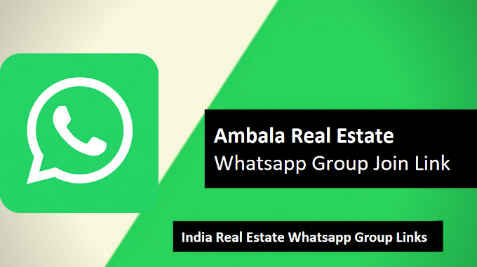 Ambala Real Estate Whatsapp Group Join Link