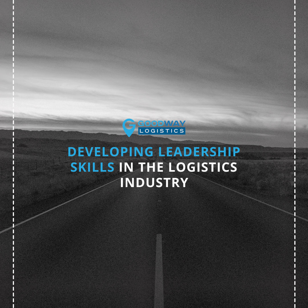 Developing Leadership Skills in the Logistics Industry