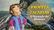 Lição 15 - Profeta Zacarias: o Reinado do Messias