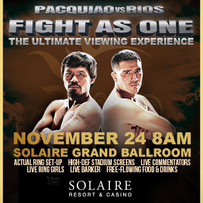  #SolaireFightAs1 - we're going to watch Pacquiao vs. Rios in Solaire later 