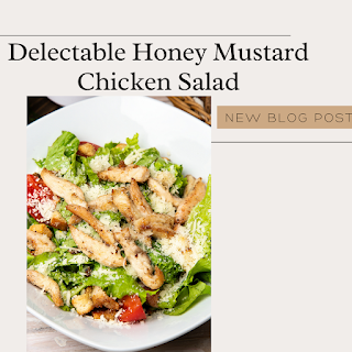 Delectable Honey Mustard Chicken Salad