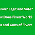 Is Fiverr Legit and Safe? | How Does Fiverr Work? Pros & Cons