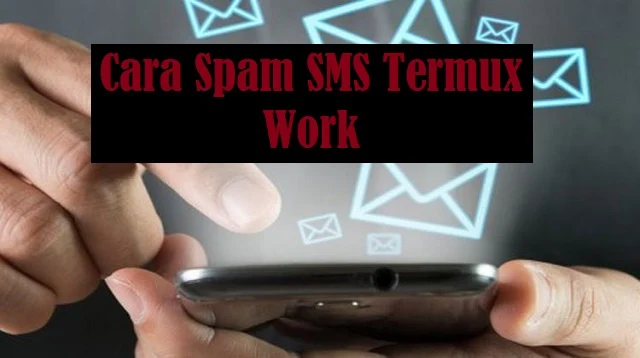 Cara Spam SMS Termux Work