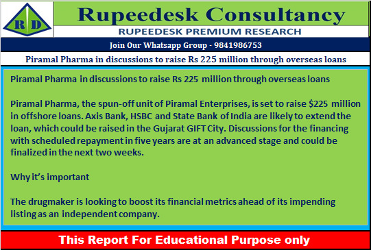 Piramal Pharma in discussions to raise Rs 225 million through overseas loans - Rupeedesk Reports - 13.09.2022