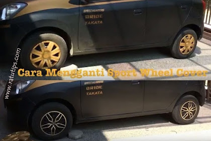 Cara Memasang dan Modifikasi Tutup Velg Mobil dengan Mudah dan Cepat