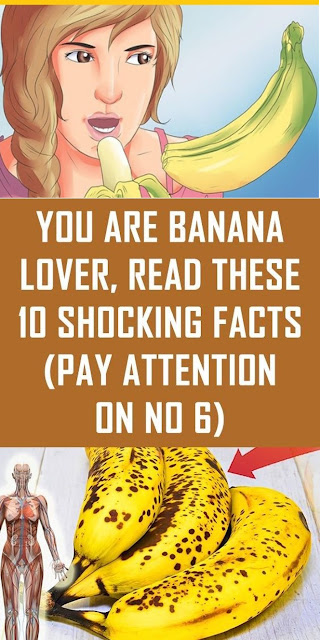 You Are Banana Lover, Read These 10 Shocking Facts