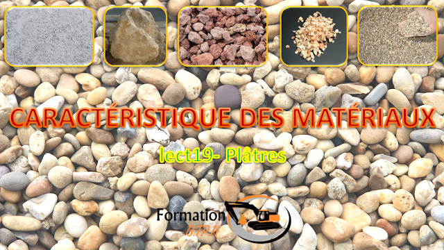ِِCARACTÉRISTIQUE DES MATÉRIAUX lect19- Plâtres