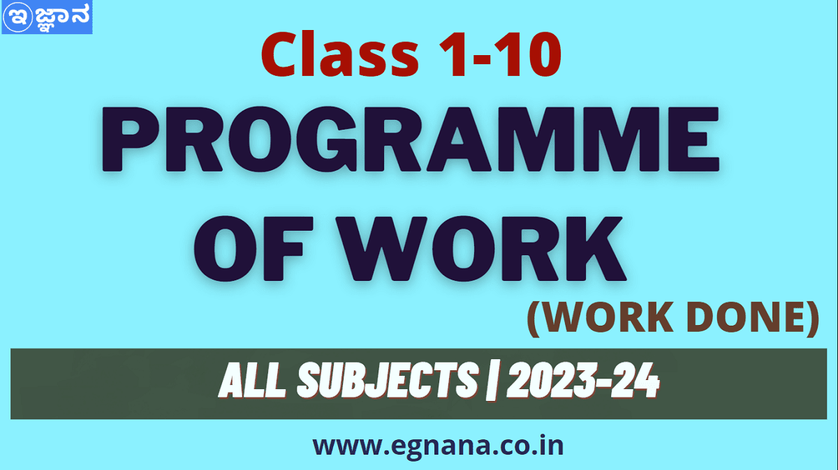 Class 1-10 Programme of Work (Work Done) 2023-24 | Karnataka Board
