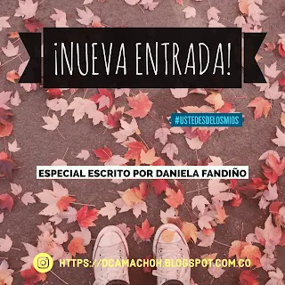 Usted es de los míos - especial por Daniela Fandiño