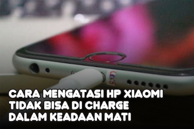 hp xiaomi tidak bisa di charge