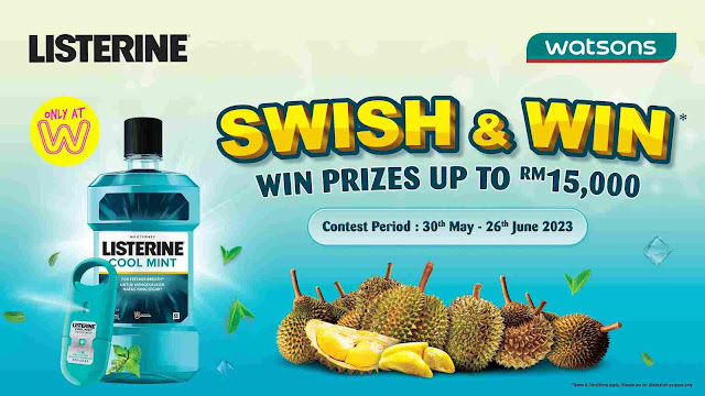 Win A Durian Feast with Listerine X Watsons 'Swish & Win' Contest