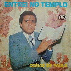 Ozéias de Paula - Entrei no Templo (voz e playback) 1979