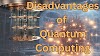 Top 10 Disadvantages of Quantum Computing