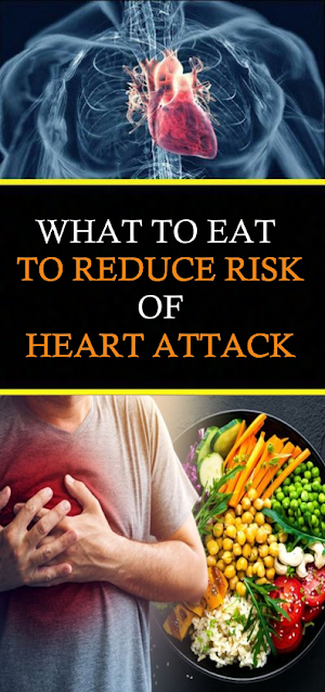 What To Eat To Reduce Risk Of Heart Attack