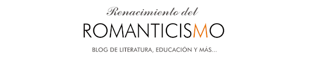 renacimiento-del-romanticismo-recomendaciones-interesantes-opinion-entradas-comentadas-iniciativa-quiero-ser-comentado-literatura-blogs-blogger