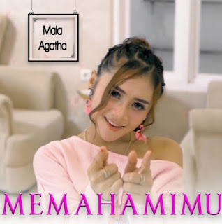 Download Lagu Mp3 Video Mala Agatha - Memahamimu