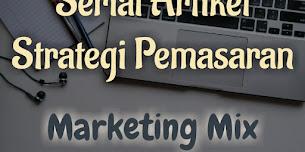 Strategi Pemasaran: Marketing Mix dan Aplikasinya