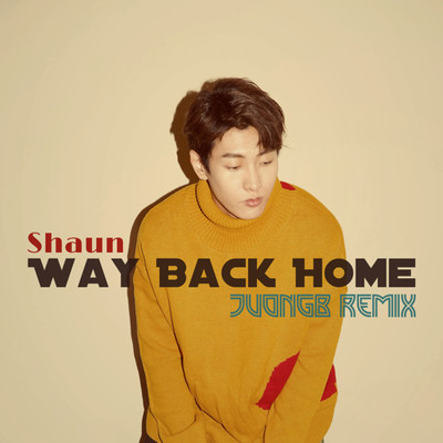 Shaun 숀 Way Back Home 歌词