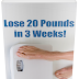 Lose 20 Pounds in 3 Weeks!